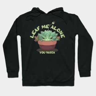 Leaf me alone Hoodie